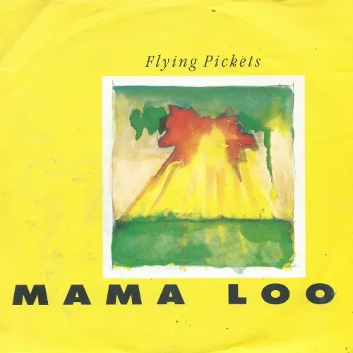 Flying Pickets - Mama Loo