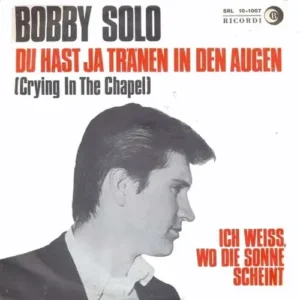 Solo Bobby - Du hast ja Tränen in den Augen (nur Cover - CH)