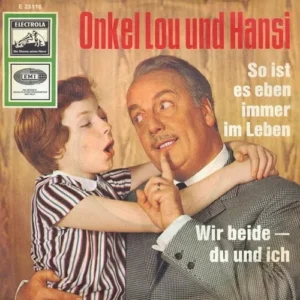 Onkel Lou & Hansi - So ist es eben immer im Leben (nur Cover)
