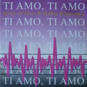 D'Oro Gino & Gaby Baginski - Ti amo, ti amo (AT)