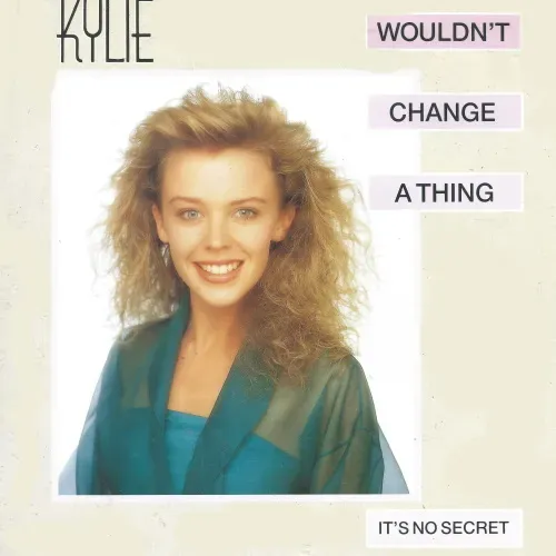Minogue Kylie - Wouldn't change a thing