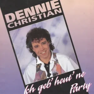 Christian Dennie - Ich geb' heut'ne Party (nur Cover)