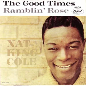 Cole Nat King - Ramblin' rose (nur Cover - US)