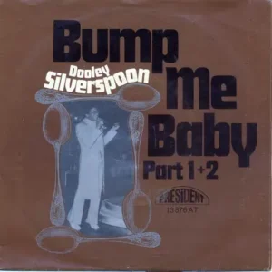 Dooley Silverspoon - Bump me baby (Part 1+2) (nur Cover)