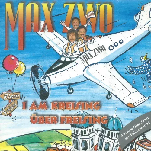 Max Zwo - I am Kreising über Freising (AT)