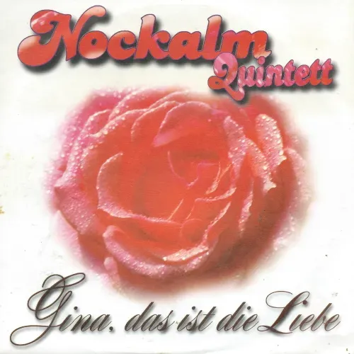 Nockalm Quintett - Gina, das ist die Liebe (AT)