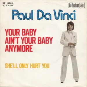 Da Vinci Paul - Your baby ain't your baby anymore (nur Cover)
