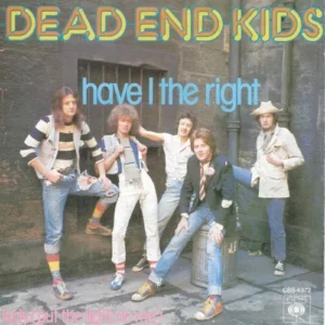 Dead end Kids - Have I the right (nur Cover)