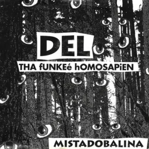 Del Tha Funkee Homosapien - Mistadobalina (nur Cover)