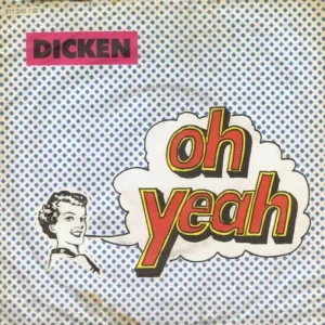Dicken - Oh yeah (nur Cover)