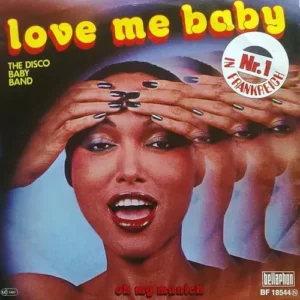 Disco Baby Band - Love me baby (nur Cover)