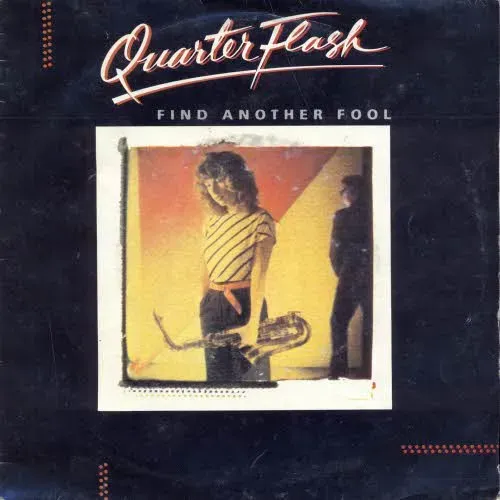Quarter Flash - Find another fool (nur Cover-US)