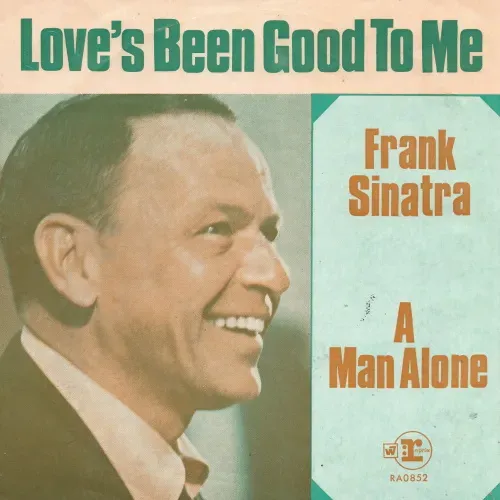 Sinatra Frank - Love's been good to me (nur Cover)