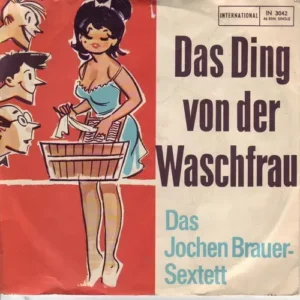 Brauer Jochen Sextett - Das Ding von der Waschfrau