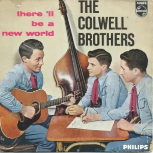 Colwell Brothers - There'll be a new world (EP-NL)