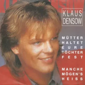 Densow Klaus - Mütter haltet Eure Töchter fest
