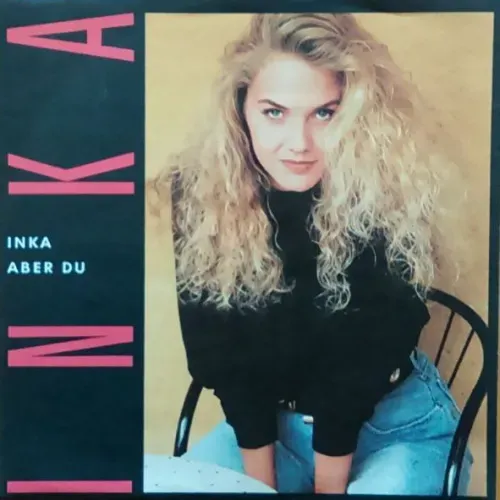 Inka - Aber Du