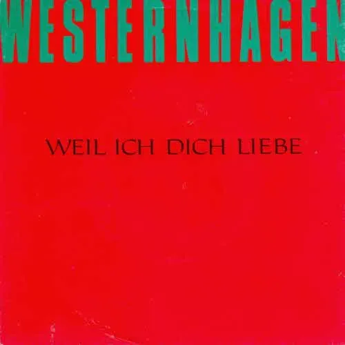 Westernhagen - Weil ich dich liebe