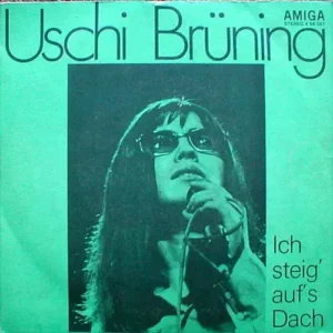 Brüning Uschi - Ich steig' auf's Dach (nur Cover-DDR)