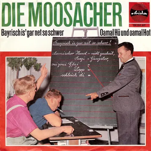 Moosacher - Bayrisch is' gar net so schwer (nur Cover)