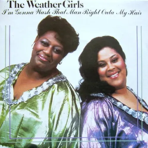 Weather Girls - I'm gonna wash that man right outa my hair (nur Cover)