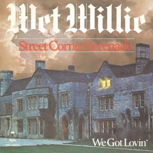 Wet Willie - Street corner serenade (nur Cover)