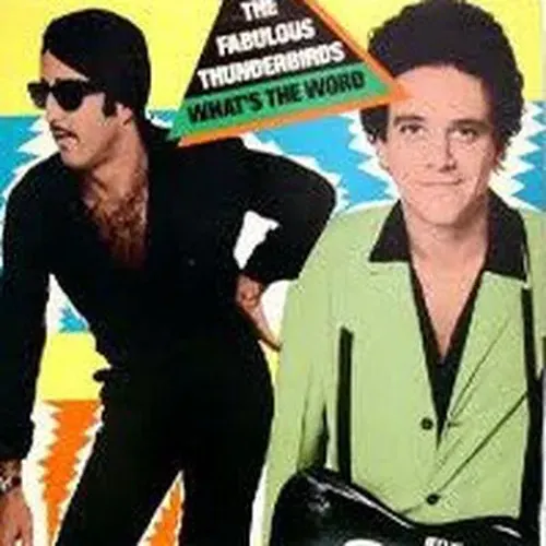 Fabulous Thunderbirds - What's the word (LP-RI)