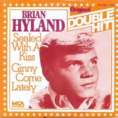 Hyland Brian - Sealed with a kiss / Ginny come lately (RI-Original Double Hit-nur Cover)