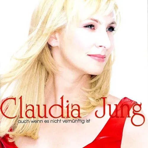Jung Claudia - Auch wenn es nicht vernünftig ist (CD)