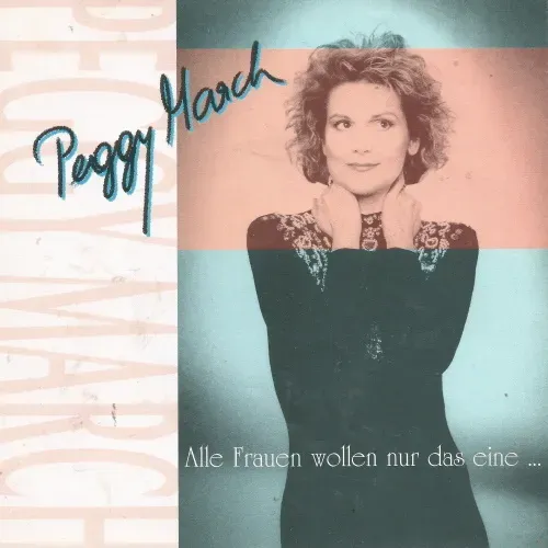 March Peggy - Alle Frauen wollen nur das eine... (nur Cover-AT)