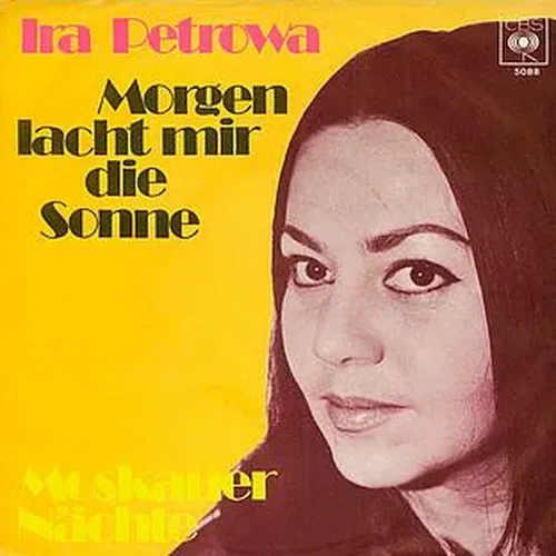 Petrowa Ira - Morgen lacht mir die Sonne