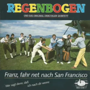 Regenbogen - Franz, fahr net nach San Francisco (AT)