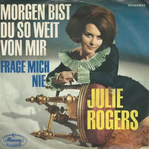 Rogers Julie - Morgen bist du so weit von mir