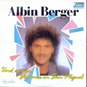 Berger Albin - Und es war Sommer in San Miguel (nur Cover-AT)