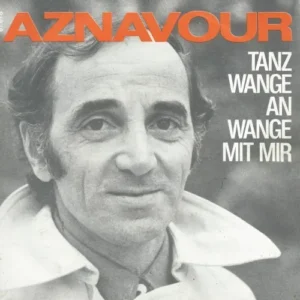 Aznavour Charles - Tanz Wange an Wange mit mir (FR)
