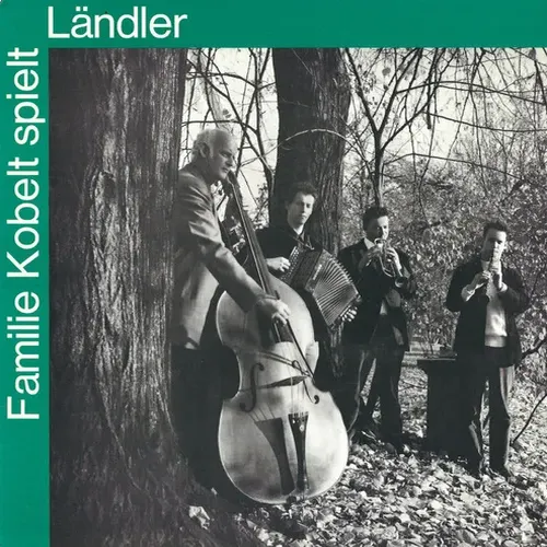 Familie Kobelt - Familie Kobelt spielt Ländler (CH)