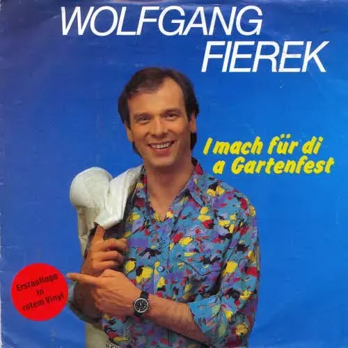 Fierek Wolfgang - I mach für di a Gartenfest (RED WAX)