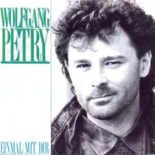 Petry Wolfgang - Einmal mit dir