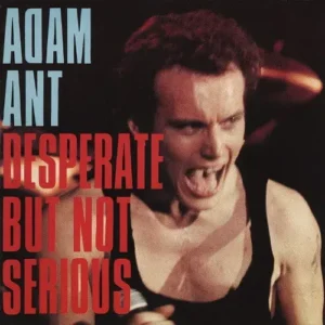 Ant Adam - Desperate but not serious (nur Cover - UK-Gat.)