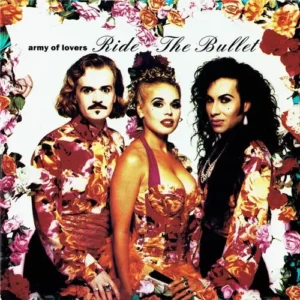 Army of Lovers - Ride the bullet (nur Cover-UK)