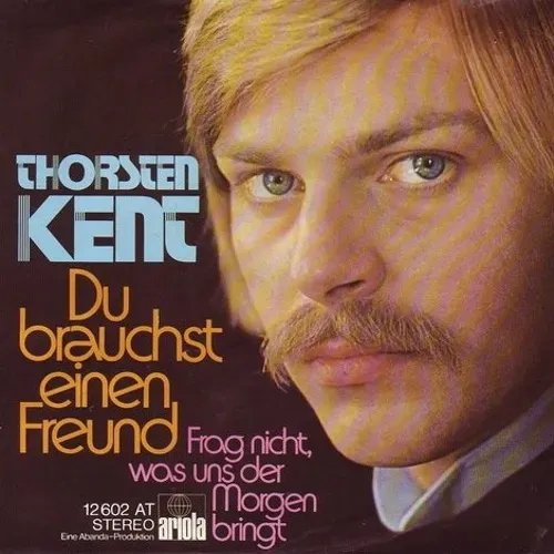 Kent Thorsten - Du brauchst einen Freund (nur Cover)