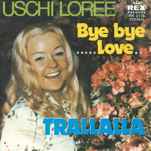 Loree Uschi - Bye bye love (REX RECORDS)