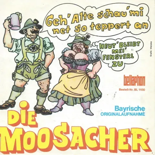 Moosacher - Geh' Alte schau' mi net so teppert an (nur Cover)