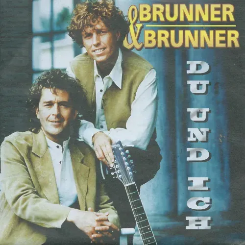 Brunner & Brunner - Du und ich (AT)