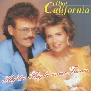 Duo California - Auf den Flügeln unsrer Träume
