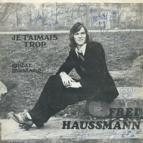 Haussmann Fred - Je t'aimais trop (mit Autogramm)