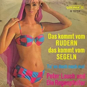 Lauch Peter & Regenpfeifer - Das kommt vom Rudern... (AK)