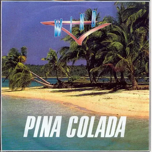 Wind - Pina Colada (nur Cover)