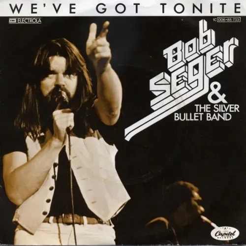 Seger Bob & Silver Bullet Band - We've got tonite (nur Cover)