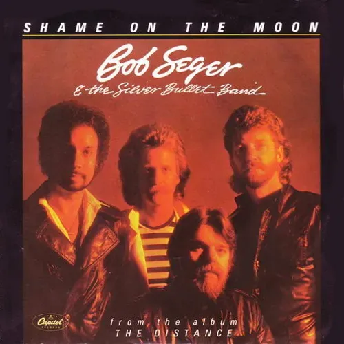 Seger Bob & Silver Bullet Band - Shame on the moon (nur Cover)
